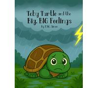 Toby Turtle and the Big, BIG Feelings
