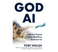 Toby Walsh GOD AI (Tascabile)