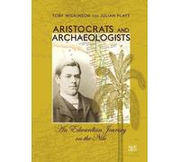 Toby Wilkinson Aristocrats and Archaeologists (Copertina rigida)