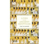 Toby Wilkinson Lives of the Ancient Egyptians (Tascabile)