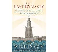 Toby Wilkinson The Last Dynasty (Copertina rigida)