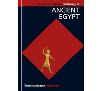 Toby Wilkinson The Thames & Hudson Dictionary of Ancient Egypt (Tascabile)