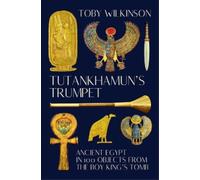 Toby Wilkinson Tutankhamun's Trumpet (Copertina rigida)