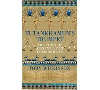 Toby Wilkinson Tutankhamun's Trumpet (Copertina rigida)