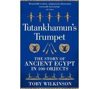 Toby Wilkinson Tutankhamun's Trumpet (Tascabile)