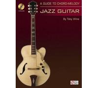 Toby Wine A Guide to Chord-Melody Jazz Guitar (Mixed Media Product)