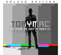 Tobymac - This Is Not A Test (Dlx) By Tobymac (2015-08-07)