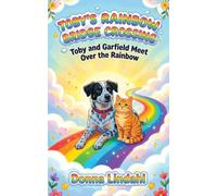 Toby's Rainbow Bridge Crossing: Toby and Garfield Meet Over the Rainbow