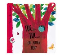 Toc... toc... Chi abita qui? Cucù chi sono? Ediz. illustrata
