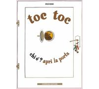 Toc Toc. Chi è? Apri la porta - [Edizioni Maurizio Corraini Arte Contemporanea]
