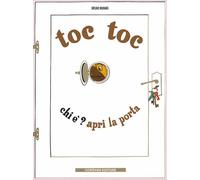Toc Toc. Chi è? Apri la porta - Munari Bruno