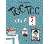 Toc toc chi è? Ediz. illustrata