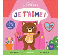 Toc, toc ! Qui est là ? Je t'aime !: Avec des flaps et un miroir