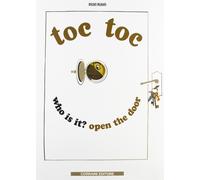 Toc toc. Who is it? Open the door