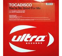 Tocadisco - You're No Good for Me