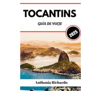TOCANTÍNS GUÍA DE VIAJE 2025: Descubra los ríos ocultos y las sabanas salvajes de Jalapão en la frontera de aventuras de Brasil.