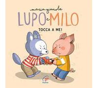Tocca a me! Lupo e Milo. Ediz. a colori