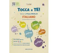 Tocca a te! Italiano. Verso le Prove INVALSI. Ediz. per la scuola