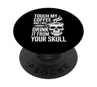 Tocca il mio caffè e lo berrò PopSockets PopGrip Adesivo