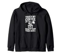 Tocca Il Mio caffè e Lo berrò Teschio Felpa con Cappuccio