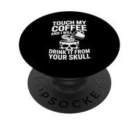 Tocca il mio caffè e lo berrò teschio PopSockets PopGrip Adesivo