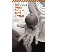 Tocca l'acqua, tocca il vento