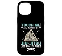 Toccami e la tua prima lezione di Jiu Jitsu è amante libero Custodia per iPhone 15