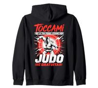Toccami E La Tua Prima Lezione di Judo È Gratuita Felpa con Cappuccio