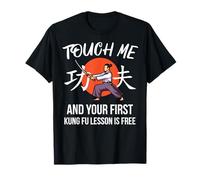 Toccare me e la tua prima lezione Kung Fu dà gratis Maglietta