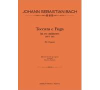 Toccata e Fuga in re min., BWV 565 Per Organo. Revisore: Maurizio Machella