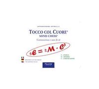 Tocco col cuore. Mind chess. Conoscenza e uso di sé. Ediz. multilingue
