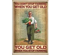 TOCMANE Targa in metallo con scritta "You Don't Stop Farming", scritta in lingua inglese "When You Get Old You Will Get Old Posters", decorazione da parete in metallo, 20,3 x 30,5 cm