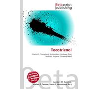 Tocotrienol: Vitamin E, Tocopherol, Antioxidant, Hydroxyl, Free Radicals, Polyene, Covalent Bond