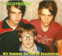 Tocotronic - Wir Kommen Um Uns zu Beschweren (Deluxe Edition)
