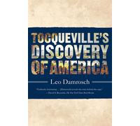 Tocqueville's Discovery of America Lingua Inglese - Damrosch Leo