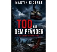 Tod auf dem Pfänder: Ein Lindau-Bregenz-Krimi - Der zweite Fall für Brunner und Moosbrugger