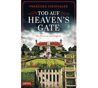 Tod auf Heaven's Gate: Ein Krimi aus Süd-England