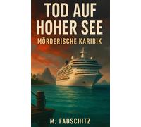 Tod auf hoher See: Mörderische Karibik