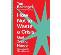 Tod Bolsinger How Not to Waste a Crisis (Copertina rigida)
