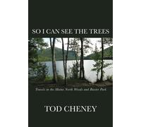 Tod Cheney So I Can See the Trees (Tascabile)