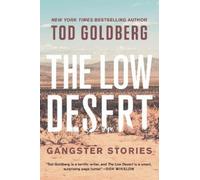 Tod Goldberg The Low Desert (Tascabile)