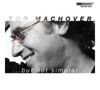 Tod Machover Tod Machover:...But Not Simpler... (CD) Album