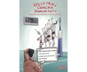 Tod Mattox The Volleyball Coach's Book of Lists (Tascabile)