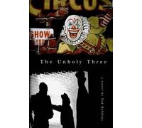 Tod Robbins The Unholy Three (Tascabile)