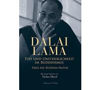 Tod und Unsterblichkeit im Buddhismus: Die Buddha-Natur