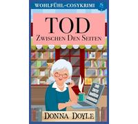 Tod Zwischen Den Seiten: Wohlfühl-Cosykrimi: 8