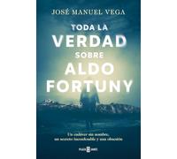 Toda la verdad sobre Aldo Fortuny