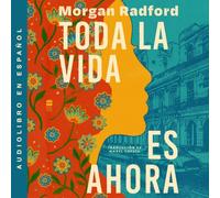 Toda La Vida Es Ahora: Now Then (Spanish Edition)