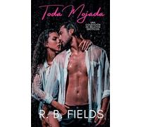 Toda Mojada: Una colección de relatos eróticos