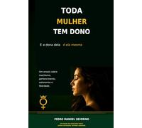 Toda mulher tem dono: A dona dela é ela mesma